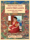 ADIS TBET, ADIS. LA AGONA DEL PUEBLO TIBETANO