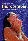 HIDROTERAPIA, LA CURACION POR EL AGUA