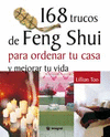 168 TRUCOS DE FENG SHUI PARA ORDENAR TU