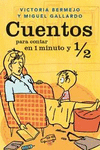 CUENTOS PARA CONTAR EN UN MINUTO Y 1/2