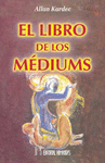 LIBRO DE LOS MEDIUMS,EL