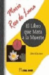 LIBRO QUE MATA A LA MUERTE, EL