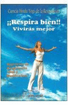 RESPIRA BIEN. VIVIRAS MEJOR