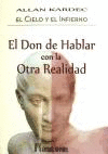 DON DE HABLAR CON LA OTRA REALIDAD