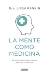 LA MENTE COMO MEDICINA