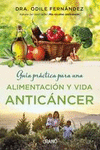 GUIA PRACTICA PARA UNA ALIMENTACION Y VIDA ANTICANCER