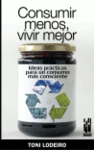 CONSUMIR MENOS,VIVIR MEJOR