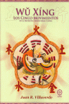 WU XING , LOS CINCO MOVIMIENTOS DE