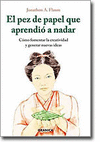 PEZ DE PAPEL QUE APRENDIO A NADAR , EL