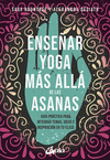 ENSEAR YOGA MAS ALLA DE LAS ASANAS