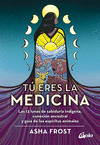 T ERES LA MEDICINA