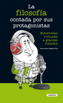 LA FILOSOF�A CONTADA POR SUS PROTAGONISTAS