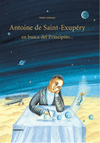 ANTOINE DE SAINT-EXUPRY EN BUSCA DEL PRINCIPITO...