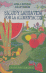 SALUD Y LARGA VIDA POR LA ALIMENTACION