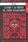 VIDA Y LA MUERTE ME ESTAN DESGASTANDO,LA