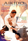 AIKIDO - EL MAESTRO Y EL METODO