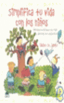 SIMPLIFICA TU VIDA CON LOS NI�OS