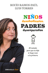 NIOS DESOBEDIENTES, PADRES DESESPERADOS