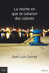 NOCHE EN QUE SE ODIARON DOS COLORES, LA *