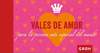 VALES DE AMOR PARA LA PERSONA MAS ESPECIAL DEL MUN