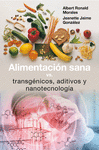 ALIMENTACIN SANA, VS TRANSGNICOS, ADITIVOS Y NANOTECNOLOGA