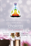 LA SANACION VIBRACIONAL A TRAVES DE LOS CHAKRAS