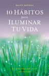 10 HABITOS PARA ILUMINAR TU VIDA