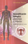 DESCODIFICACIN BIOLGICA: GINECOLOGA Y EMBARAZO