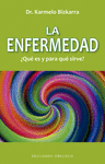 ENFERMEDAD, QUE ES Y PARA QUE SIRVE?, LA (N.E.)