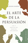 ARTE DE LA PERSUASION,EL