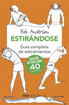 ESTIRANDOSE. GUA COMPLETA DE ESTIRAMIENTOS. EDICION ACTUALIZADA