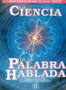 CIENCIA DE LA PALABRA HABLADA, LA