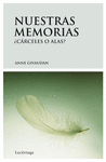 NUESTRAS MEMORIAS CARCELES O ALAS