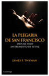 PLEGARIA DE SAN FRANCISCO LA