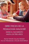 DIRECTRICES DE LA PEDAGOGIA WALDORF DESDE EL NACIMIENTO HASTA LOS