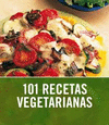 101 RECETAS VEGETARIANAS PARA