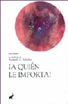 A QUIEN LE IMPORTA