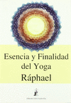 ESENCIA Y FINALIDAD DEL YOGA