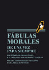 FABULAS MORALES. DE UNA VEZ PARA SIEMPRE