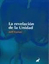 REVELACION DE LA UNIDAD, LA