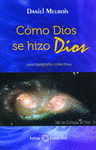 COMO DIOS SE HIZO DIOS