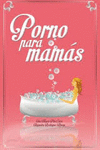 PORNO PARA MAMS