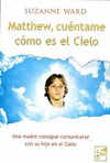 MATTHEW CUENTAME COMO ES EL CIELO