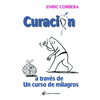 CURACION A TRAVES DE UN CURSO DE MILAGROS