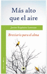 MAS ALTO QUE EL AIRE - EL BOSQUE (BREVIARIO PARA E