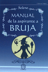 MANUAL DE LA ASPIRANTE A BRUJA