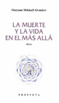 LA MUERTE Y LA VIDA EN EL M�S ALLA