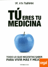 T ERES TU MEDICINA