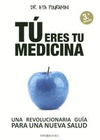 TU ERES TU MEDICINA