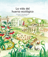 LA VIDA DEL HUERTO ECOLGICO